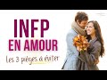 Infp amour  les 3 piges de linfp en amour idalisation manipulation et relations demprise