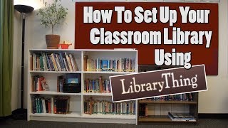 How To Set Up Your Classroom Library Using LibraryThing - Mr. Riedl
