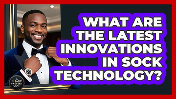 What Are The Latest Innovations In Sock Technology? - The Sharp Dressed Gent