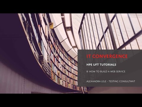 Build a Web Service Test in HPE UFT - Unified Functional Testing Video Tutorials