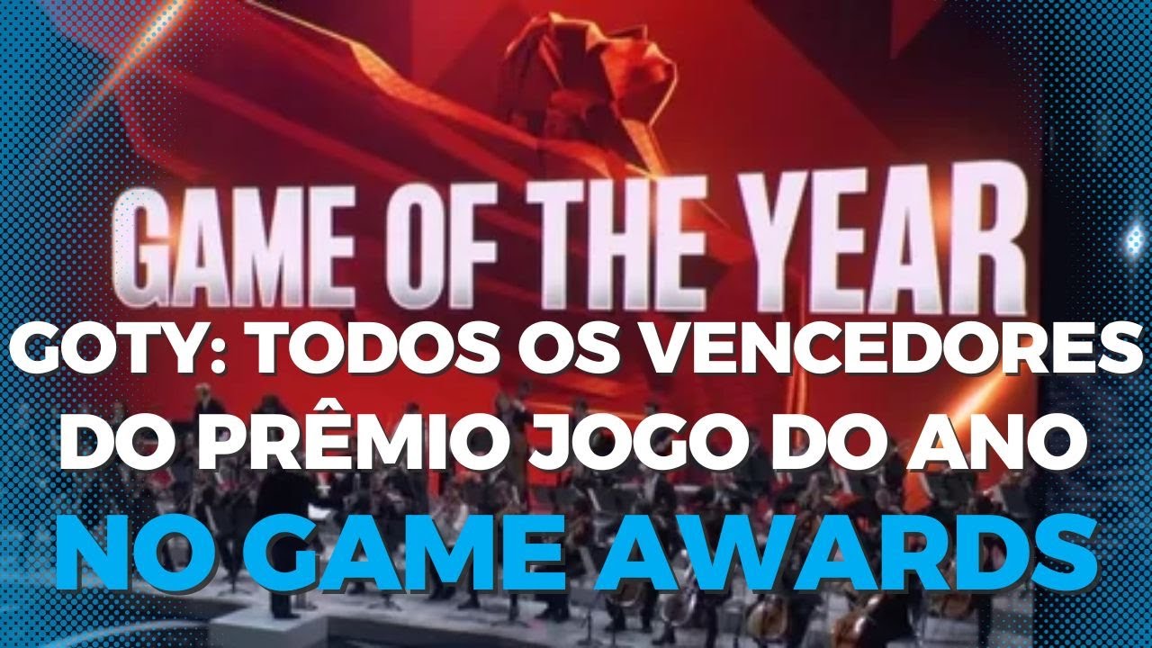 GOTY: todos os vencedores do prêmio Jogo do Ano no Game Awards