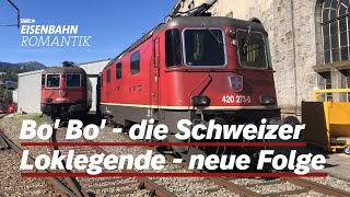 Komplette Folge: Bo' Bo'  die Schweizer Loklegende Re 4/4 | EisenbahnRomantik