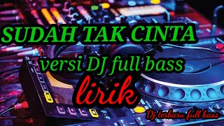 DJ TERBARU- DAN JIKA HATI SUDAH TAK CINTA- (REMIX VIRAL)