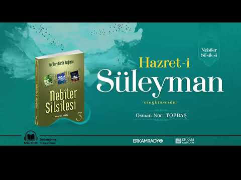 Hazret-i Süleyman Aleyhisselâm (Nebiler Silsilesi 3 - 3. Kısım) - Sesli Kitap