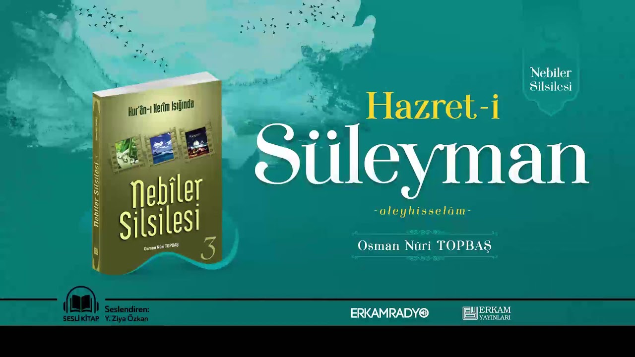 Hazret-i Süleyman Aleyhisselâm (Nebiler Silsilesi 24 - Sesli Kitap) - Osman Nuri Topbaş