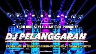 Dj Pelanggaran Margoy Viral Tiktok Thailand Style x Paradize