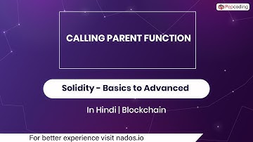 33. Calling Parent Function | Blockchain | Solidity ^0.8 In Hindi