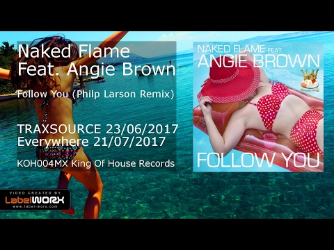 Naked Flame Feat. Angie Brown - Follow You (Philp Larson Remix)