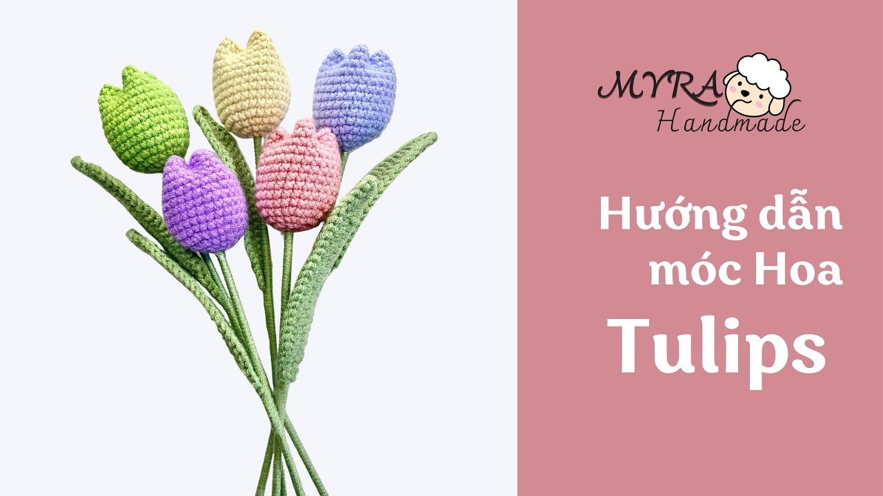 h-ng-d-n-m-c-hoa-tulip-crochet-tulip-myra-handmade-youtube