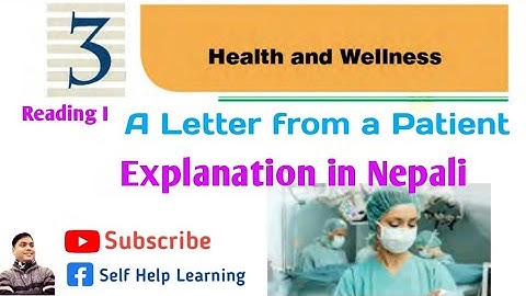 Class 10 || Unit 3 || A Letter from a Patient || Explanation in Nepali