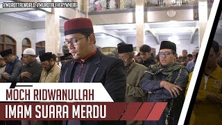 IMAM SHOLAT MERDU || SURAT AL FATIHA & SURAT AT TAKATHUR - AL MA'ARIJ 22 - 35 || MOCH RIDWANULLAH