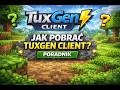 Jak Pobrać TuxGen Client? Poradnik w 4 Minuty (LINKI)