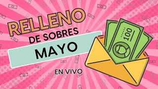 ✨ RELLENO de SOBRES de EFECTIVO || MAYO  || Sistema de Sobres 💌 || ENVIVO