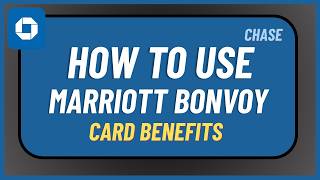 How to Use Chase Marriott Bonvoy Card Benefits !
