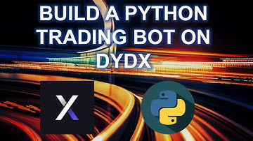 How To Build Cryptocurrency Trading Bot for dYdX Perpetual Exchange w/ Python | dYdX Grants Program