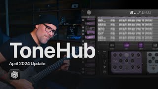 Classic Tones on Tap | STL ToneHub April 2024 Update