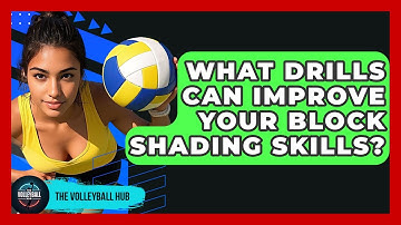 What Drills Can Improve Your Block Shading Skills? - The Volleyball Hub