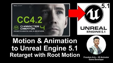 Character Creator 4.2 Motion to Unreal Engine 5.1 & Retarget on other 3D Avatar with Root Motion