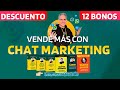 VENDE MÁS CON CHAT MARKETING 🎁 ¡RELANZAMIENTO! 【PROMO + 12 BONOS】