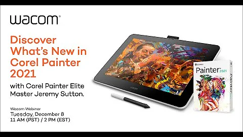 Wacom Webinar Series   What's new in Corel Painter...