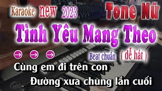 ?Tình Yêu Mang Theo Karaoke Tone Nữ Beat Chuẩn 2023 Dễ Hát song nhien karaoke