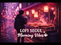 Morning Vibes ☕ Lo-Fi Beats for Focus &amp; Calm | Rainy Seoul Study Ambience (30-Minute Mix)