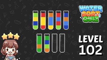 Water Sort Quiz Level 102 Solution Walkthrough 🧪
