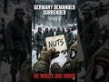 Germany Demanded Surrender — The American General Wrote Back One Word