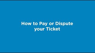 How to Pay or Dispute your  Penalty Notice (Ticket)