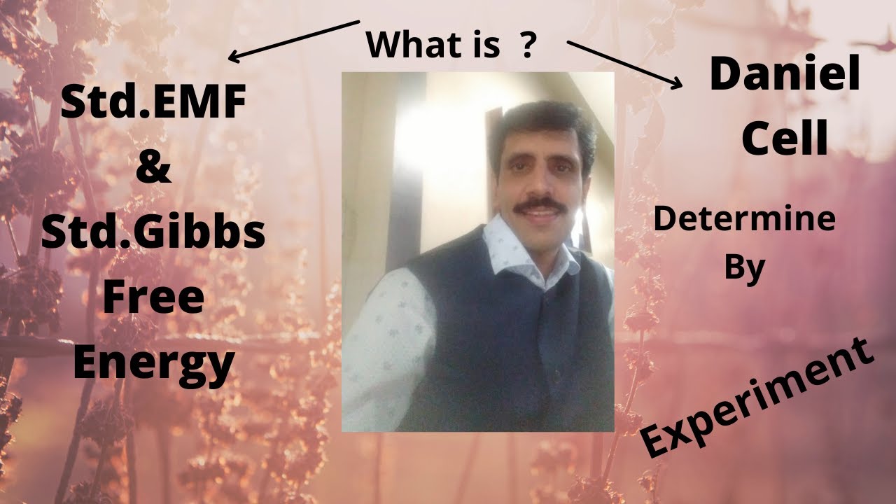 Determination of Std.EMF and Std.Free Energy change of Daniel Cell ...