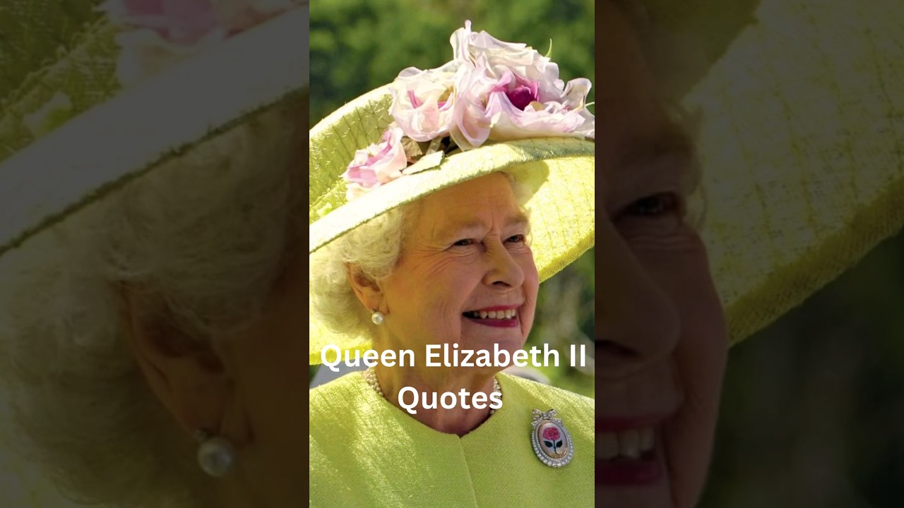 Queen Elizabeth II Quotes for people's 