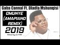 Omunye (2019 Amapiano Remix) Ft. Dladla Mshunqisi & Gaba Cannal (Mixed by DJ TKM)