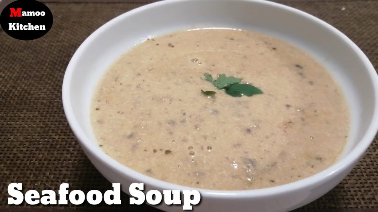 Seafood Soup recipe how to cook Amazing Creamy seafood soup YouTube