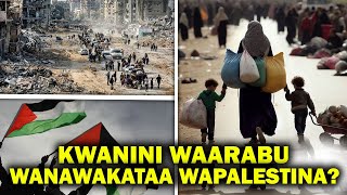 Wapalestina Ni 'Kirusi'? Kwanini Waarabu Wenzao Wanakataa Kuwapa Msaada? Hii Ndio Historia Yao Tata
