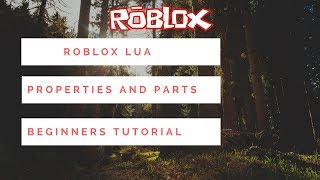 Roblox Lua Beginners Tutorial - Properties and Parts