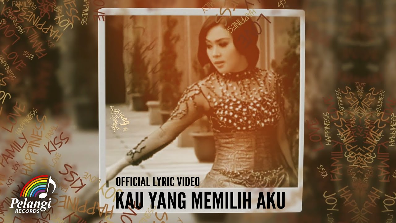 Syahrini   Kau Yang Memilih Aku Official Lyric Video