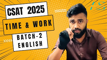 Snippets of CSAT 2025 Course | Lecture-10  TIME & WORK | BATCH-2 (ENGLISH) | AVISHEK SINHA |