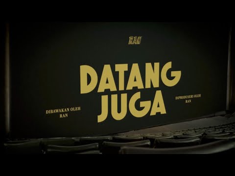 Putar Datang Juga - RAN