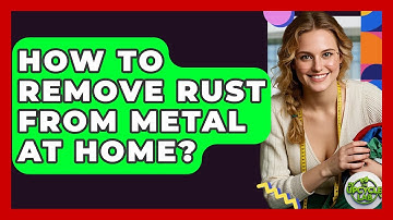 How To Remove Rust From Metal At Home? - The Upcycle Lab