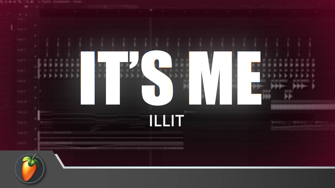 ILLIT (아일릿) - 'It's Me' | FL Studio Remake - YouTube