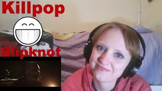 Slipknot - Killpop - First Time Reaction