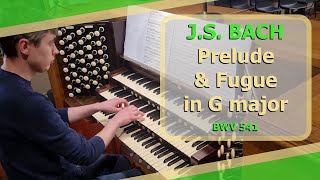 J.S. Bach - Prelude and Fugue in G major (BWV 541) - Ben Bloor