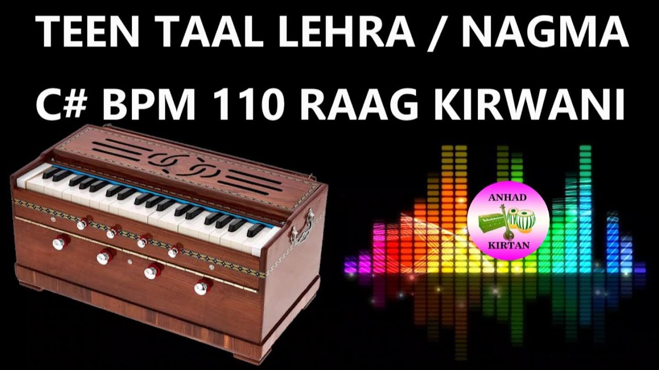 Teentaal  Lehra  Nagma  Harmonium  Raag Kirwani  C  110 bpm       Anhad Kirtan