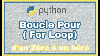 10 - Python en Français : la boucle For en Python