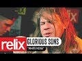 "White Noise" - Glorious Sons | The Relix Session