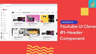 ReactJS Youtube UI Clone Tutorial | #1-Header Component