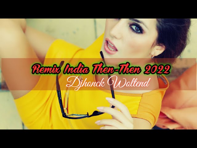 Remix India Then-Then 2022 class=