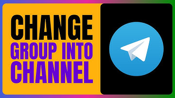 How to Change Telegram Group into Channel!