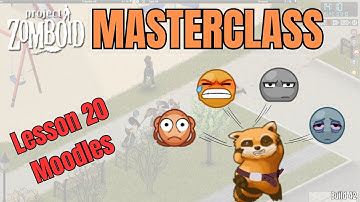 Project Zomboid Masterclass Lesson 20 || Moodles || What are and how do they work?