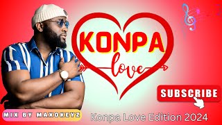 KOMPA GOUYAD MIX |  NEW KOMPA LOVE EDITION 2024. | BY MAXOKEYZ